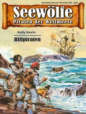 cover image of Seewölfe--Piraten der Weltmeere 160